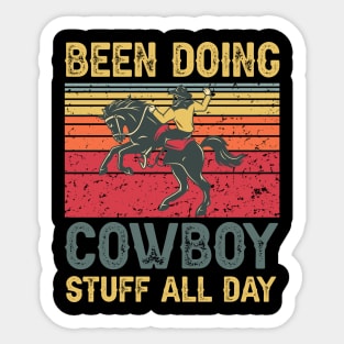 i've been doing cowboy stuff all day - cowboy vintage Sticker